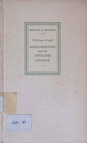 Seller image for Betrachtungen ber die gttliche Liturgie. Zeugen des Wortes ; 4 for sale by books4less (Versandantiquariat Petra Gros GmbH & Co. KG)