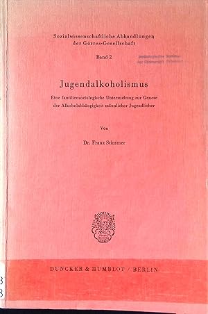 Seller image for Jugendalkoholismus : e. familiensoziolog. Unters. zur Genese d. Alkoholabhngigkeit mnnl. Jugendlicher. Sozialwissenschaftliche Abhandlungen der Grres-Gesellschaft ; Bd. 2 for sale by books4less (Versandantiquariat Petra Gros GmbH & Co. KG)