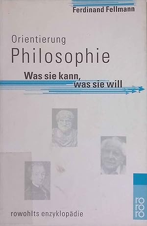 Image du vendeur pour Orientierung Philosophie, Was sie Kann, was sie will. (re 55601) mis en vente par books4less (Versandantiquariat Petra Gros GmbH & Co. KG)