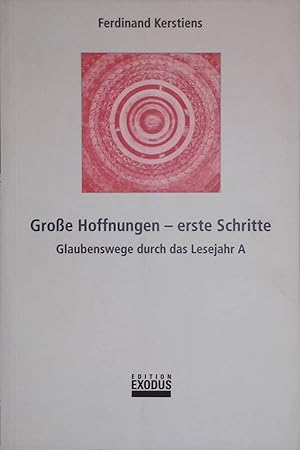 Imagen del vendedor de Grosse Hoffnungen - erste Schritte : Glaubenswege durch das Lesejahr A. a la venta por books4less (Versandantiquariat Petra Gros GmbH & Co. KG)