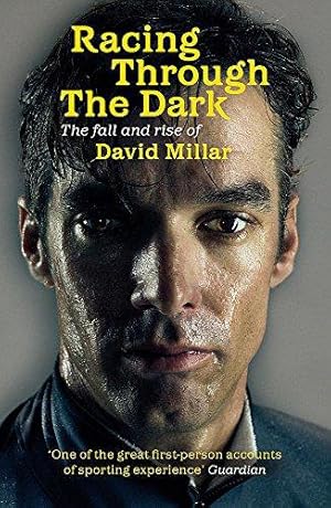 Immagine del venditore per Racing Through the Dark: The Fall and Rise of David Millar venduto da WeBuyBooks 2