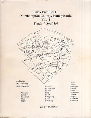 Bild des Verkufers fr Early Families of Northampton County, Pennsylvania Vol. 1 Frack/ Seyfried including the following related families: Andreas, Berstler, Biesecker, Blum, Boemper, Church, Ehrenhardt, Eyerly, Frey, Hoeth, Humphrey, Krebs, Levering, Levers, Loesch, Messinger, Miksch, Miller, Schweitzer, Stecher, Steiger, Waldborn, Weinland zum Verkauf von Americana Books, ABAA