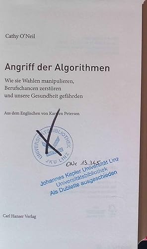 Imagen del vendedor de Angriff der Algorithmen : wie sie Wahlen manipulieren, Berufschancen zerstren und unsere Gesundheit gefhrden. a la venta por books4less (Versandantiquariat Petra Gros GmbH & Co. KG)