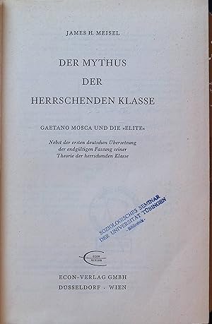 Seller image for Der Mythus der herrschenden Klasse. Gaetano Mosca und die "Elite". for sale by books4less (Versandantiquariat Petra Gros GmbH & Co. KG)