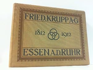 Fried. Krupp AG 1812-1912 Essen a. d. Ruhr.