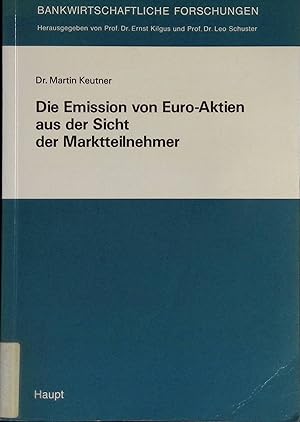 Seller image for Die Emission von Euro-Aktien aus der Sicht der Marktteilnehmer. Bankwirtschaftliche Forschungen ; Bd. 116 for sale by books4less (Versandantiquariat Petra Gros GmbH & Co. KG)