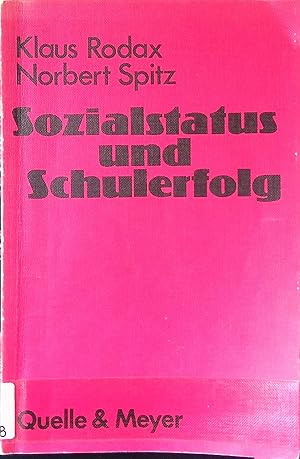Seller image for Sozialstatus und Schulerfolg : Darst. u. Kritik d. schichtenspezif. Sozialisationsforschung. for sale by books4less (Versandantiquariat Petra Gros GmbH & Co. KG)