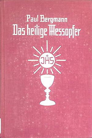 Image du vendeur pour Das heilige Meopfer mit seinen Weltanschauungs- u. Lebenswerten seelenerzieherisch behandelt. mis en vente par books4less (Versandantiquariat Petra Gros GmbH & Co. KG)