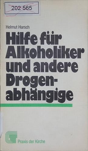 Bild des Verkufers fr Hilfe fr Alkoholiker und andere Drogenabhngige. Gesellschaft und Theologie ; Nr. 21 zum Verkauf von books4less (Versandantiquariat Petra Gros GmbH & Co. KG)