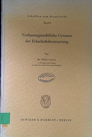 Seller image for Verfassungsrechtliche Grenzen der Erbschaftbesteuerung. Schriften zum Steuerrecht, Bd. 6. for sale by books4less (Versandantiquariat Petra Gros GmbH & Co. KG)