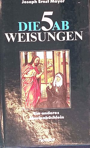 Bild des Verkufers fr Die 5 Abweisungen : ein anderes Marienbchlein. zum Verkauf von books4less (Versandantiquariat Petra Gros GmbH & Co. KG)