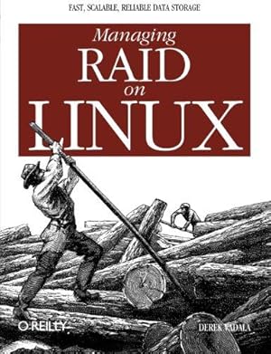 Bild des Verkufers fr Managing RAID on Linux: Fast, Scalable, Reliable Data Storage zum Verkauf von WeBuyBooks