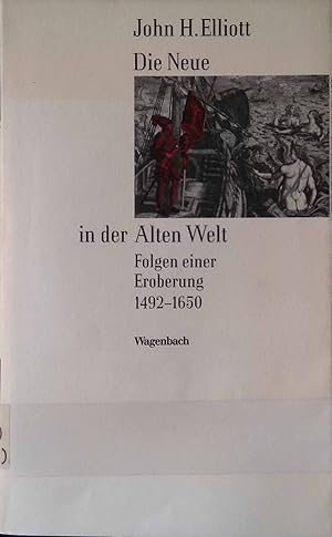 Seller image for Die Neue in der Alten Welt : 1492 - 1650 ; Folgen einer Eroberung. Kleine kulturwissenschaftliche Bibliothek ; 36 for sale by books4less (Versandantiquariat Petra Gros GmbH & Co. KG)