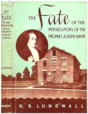The Fate of the Persecutors of The Prophet Joseph Smith