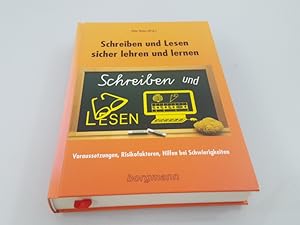 Schreiben und Lesen sicher lehren und lernen : Voraussetzungen, Risikofaktoren, Hilfen bei Schwie...