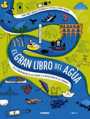 Image du vendeur pour El gran libro del agua : De La Transpiracion De Las Plantas a La Devastacion De Los Tsunamis -Language: Spanish mis en vente par GreatBookPrices