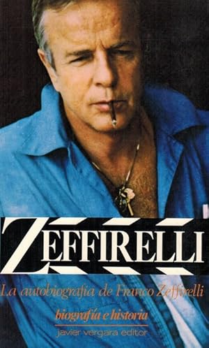 Imagen del vendedor de Zeffirelli. La autobiografa de Franco Zeffirelli. [Ttulo original: Zeffirelli. Traduccin de Floreal Maza]. a la venta por La Librera, Iberoamerikan. Buchhandlung