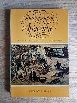 The Voyage of the Africaine - told by Mary Thomas, Robert Gouger and other passengers