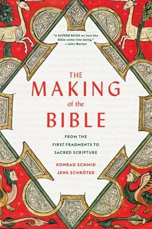 Bild des Verkufers fr Making of the Bible : From the First Fragments to Sacred Scripture zum Verkauf von GreatBookPrices