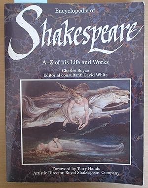 Seller image for Encyclopedia of Shakespeare: A-Z of His Life and Works - The Essential Reference to His Plays, His Poems, His Life and Times, and More for sale by Reading Habit