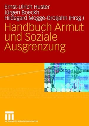 Handbuch Armut und Soziale Ausgrenzung Ernst-Ulrich Huster . (Hrsg.)