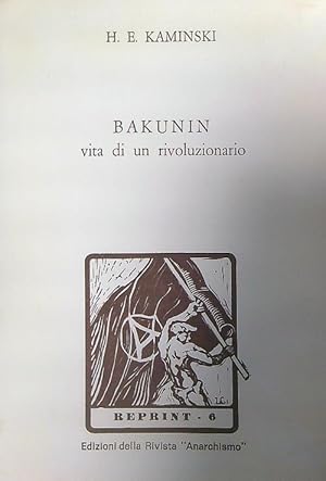 Seller image for Bakunin. Vita di un rivoluzionario for sale by Miliardi di Parole