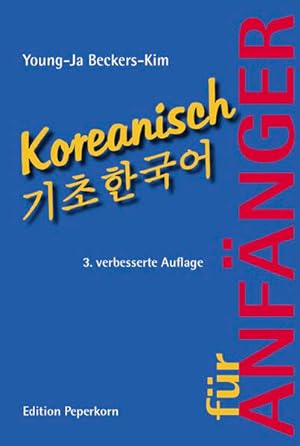 Bild des Verkufers fr Koreanisch fr Anfnger: Lehrbuch mit 2 Sprach-CDs Lehrbuch mit 2 Sprach-CDs zum Verkauf von Berliner Bchertisch eG