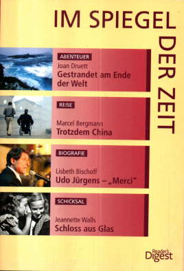 Bild des Verkufers fr Abenteuer: Gestrandet am Ende der Welt./ Reise: Trotzdem China./ Biographie: Udo Jrgens - "Merci"./ Schlo aus Glas. zum Verkauf von Leonardu