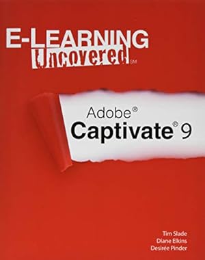 Image du vendeur pour E-Learning Uncovered: Adobe Captivate 9 mis en vente par WeBuyBooks 2