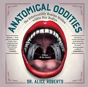 Seller image for Anatomical Oddities : The Otherworldly Realms Hidden Within Our Bodies for sale by GreatBookPricesUK