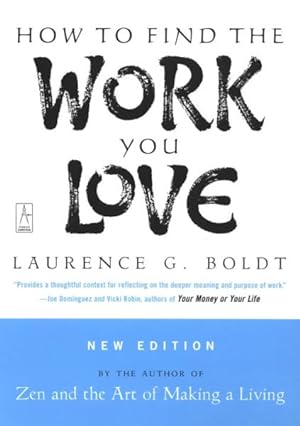 Seller image for How to Find the Work You Love for sale by GreatBookPrices