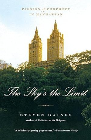 Bild des Verkäufers für The Sky's the Limit: Passion and Property in Manhattan zum Verkauf von WeBuyBooks 2