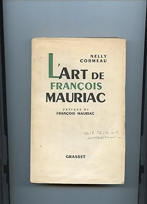 Bild des Verkufers fr L' ART DE FRANOIS MAURIAC . Prface de Franois Mauriac . Orn d'un portrait par Charles Leirens . Quatrime dition zum Verkauf von Librairie CLERC