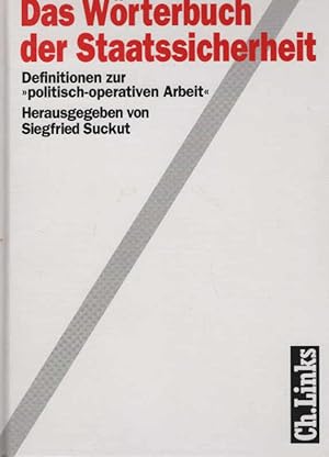 Bild des Verkufers fr Das Wrterbuch der Staatssicherheit : Definitionen zur "politisch-operativen Arbeit". hrsg. von Siegfried Suckut / Deutschland. Der Bundesbeauftragte fr die Unterlagen des Staatssicherheitsdienstes der Ehemaligen Deutschen Demokratischen Republik: Analysen und Dokumente ; Bd. 5 zum Verkauf von Schrmann und Kiewning GbR