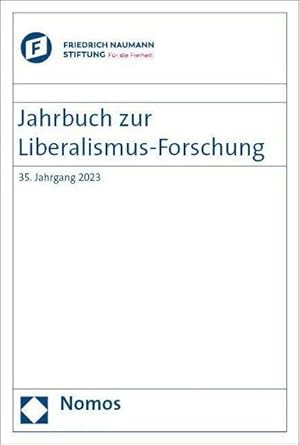 Bild des Verkufers fr Jahrbuch zur Liberalismus-Forschung 2023 : 35. Jahrgang 2023 zum Verkauf von AHA-BUCH GmbH