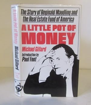 Seller image for A Little Pot of Money: The Story of Reginald Mauding and the Real Estate Fund of America for sale by BRIMSTONES