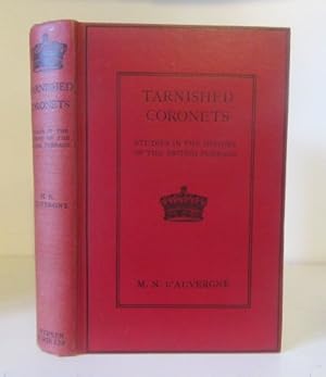 Image du vendeur pour Tarnished Coronets, Studies in the History of the British Peerage mis en vente par BRIMSTONES