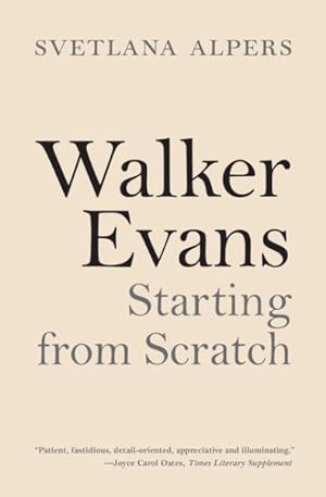 Imagen del vendedor de Walker Evans : Starting from Scratch a la venta por GreatBookPrices