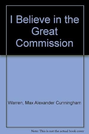 Imagen del vendedor de I Believe in the Great Commission a la venta por WeBuyBooks 2