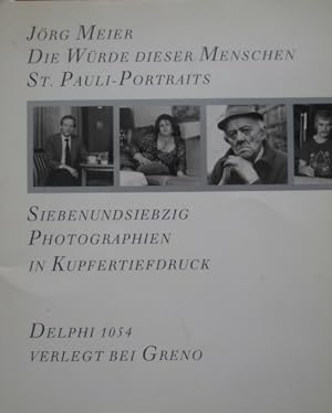Bild des Verkufers fr Die Wrde dieser Menschen. St. Pauli-Portraits. 67 Photographien in Kupfertiefdruck. zum Verkauf von Antiquariat Bernd Preler