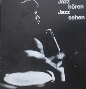 Bild des Verkufers fr Jazz hren. Jazz sehen. zum Verkauf von Antiquariat Bernd Preler