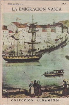 Bild des Verkufers fr La emigracin vasca, vol.II . zum Verkauf von Librera Astarloa