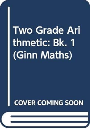 Bild des Verkufers fr Two Grade Arithmetic: Book 1 zum Verkauf von WeBuyBooks 2