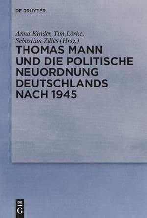 Imagen del vendedor de Thomas Mann und die politische Neuordnung Deutschlands nach 1945 a la venta por AHA-BUCH GmbH