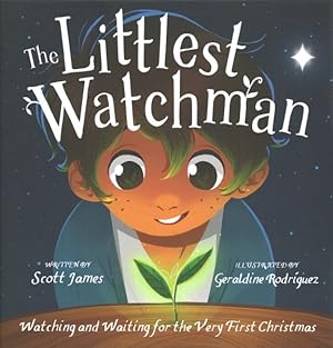 Seller image for Littlest Watchman : Watching and Waiting for the Very First Christmas for sale by GreatBookPricesUK