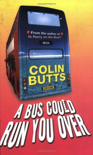 Imagen del vendedor de A Bus Could Run You Over a la venta por WeBuyBooks 2