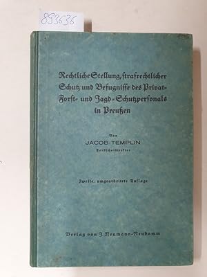 Rechtliche Stellung, strafrechtlicher Schutz und Befugnisse des Privat- Forst- und Jagd- Schutzpe...