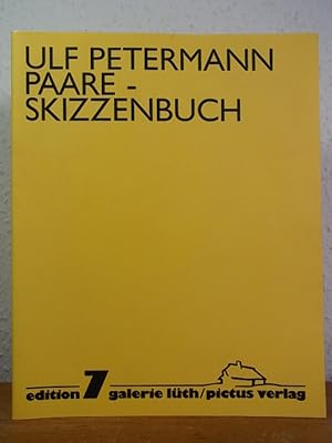 Bild des Verkufers fr Ulf Petermann. Paare - Skizzenbuch. Edition Galerie Lth Nr. 7 [signiert von Ulf Petermann] zum Verkauf von Antiquariat Weber