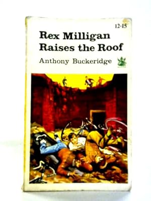 Seller image for Rex Milligan Raises the Roof for sale by World of Rare Books