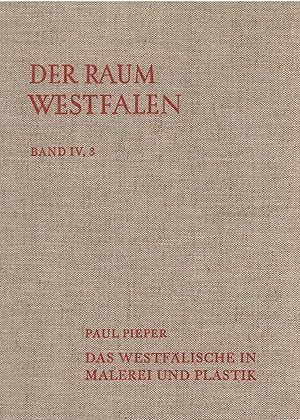 Bild des Verkufers fr Das Westf?lische in Malerei und Plastik - Der Raum Westfalen Band IV/ 3. Teil zum Verkauf von Antiquariat Hans Wger